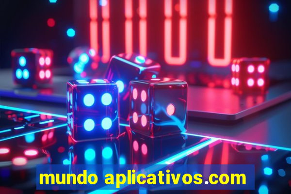 mundo aplicativos.com